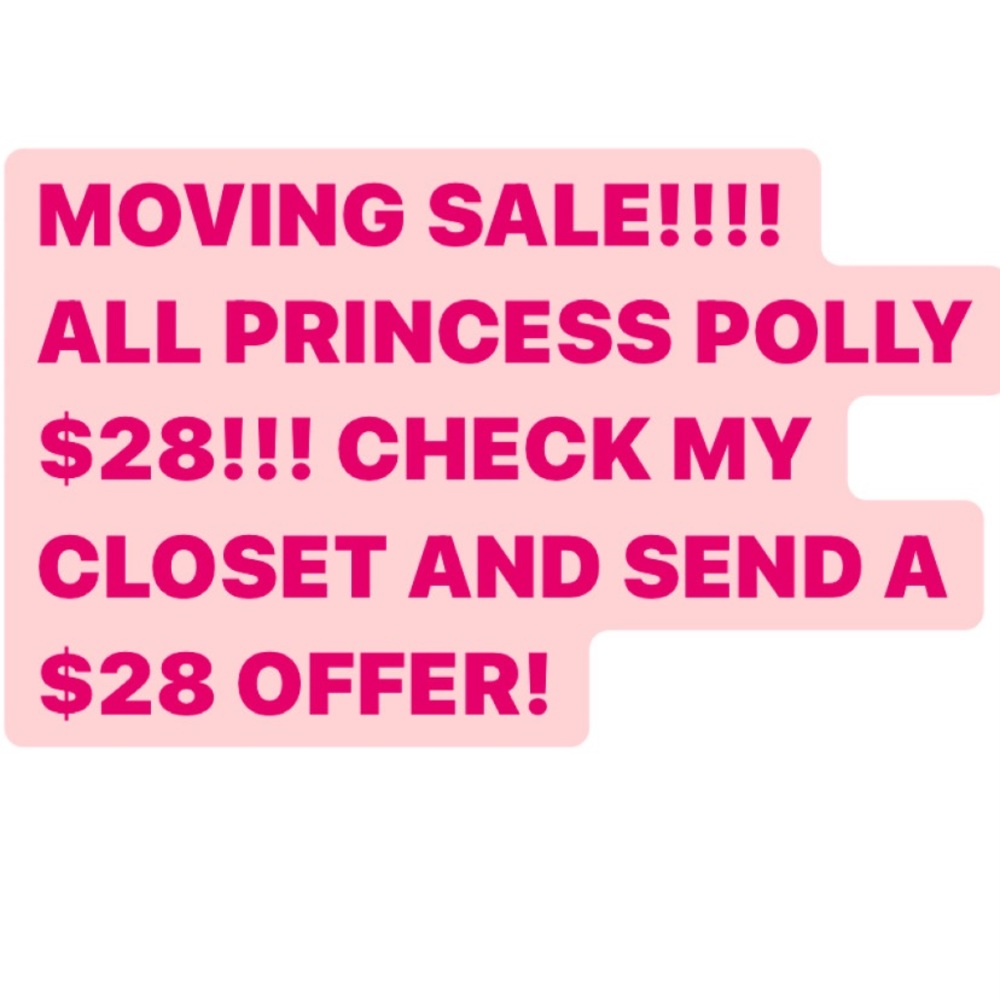 ALL PRINCESS POLLY $28!!!